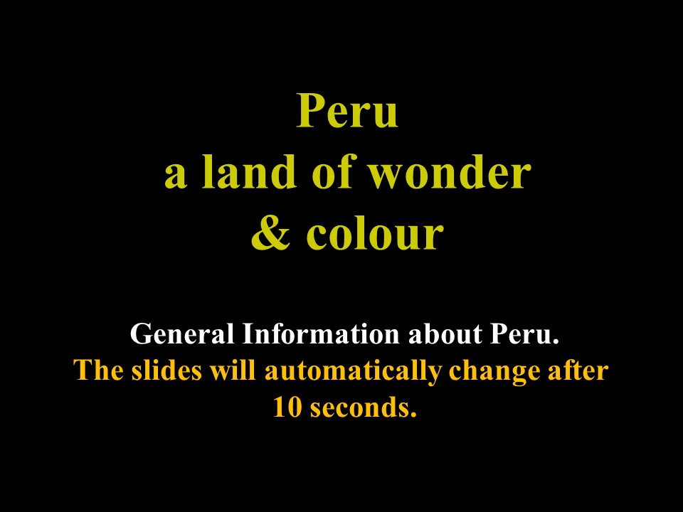 Peru a land of wonder & colour